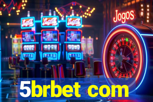 5brbet com